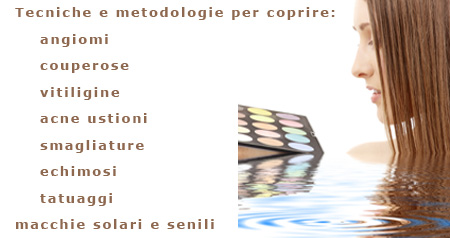 Tecniche e metodologie per coprire: angiomi couperose vitiligine acne ustioni smagliature echimosi tatuaggi macchie solari e senili